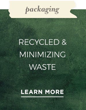 Burt's Bees Baby: Packaging - Recycled & Minimizing Waste - Learn More